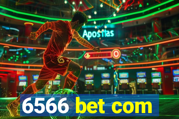 6566 bet com